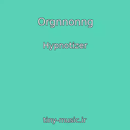 کاور آهنگ Orgnnonng از Hypnotizer