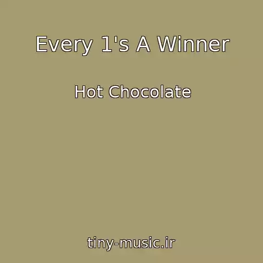 کاور آهنگ Every 1's A Winner از Hot Chocolate