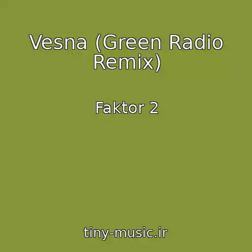 کاور آهنگ Vesna (Green Radio Remix) از Faktor 2