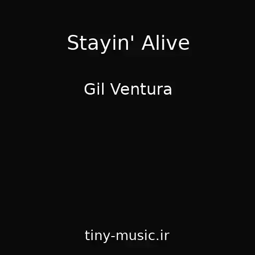 کاور آهنگ Stayin' Alive از Gil Ventura