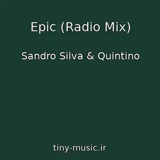کاور آهنگ Epic (Radio Mix) از Sandro Silva & Quintino