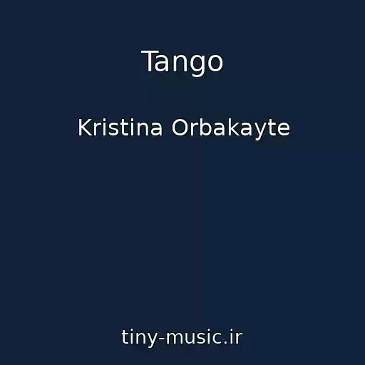 کاور آهنگ Tango از Kristina Orbakayte