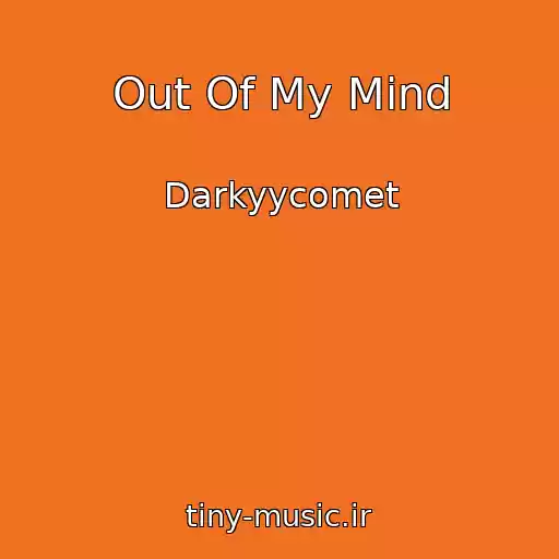 کاور آهنگ Out Of My Mind از Darkyycomet