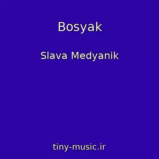 کاور آهنگ Bosyak از Slava Medyanik
