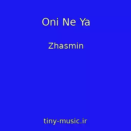 کاور آهنگ Oni Ne Ya از Zhasmin