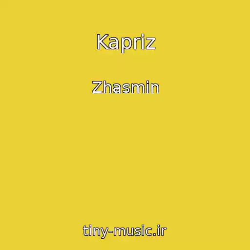 کاور آهنگ Kapriz از Zhasmin