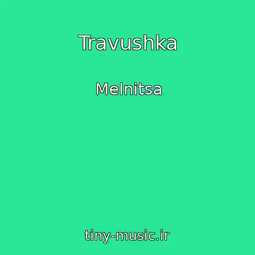کاور آهنگ Travushka از Melnitsa