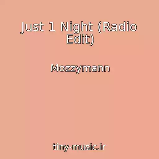کاور آهنگ Just 1 Night (Radio Edit) از Mozzymann