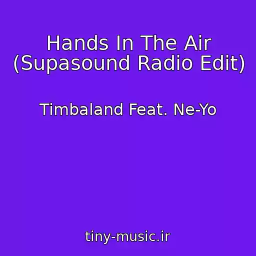 کاور آهنگ Hands In The Air (Supasound Radio Edit) از Timbaland Feat. Ne-Yo