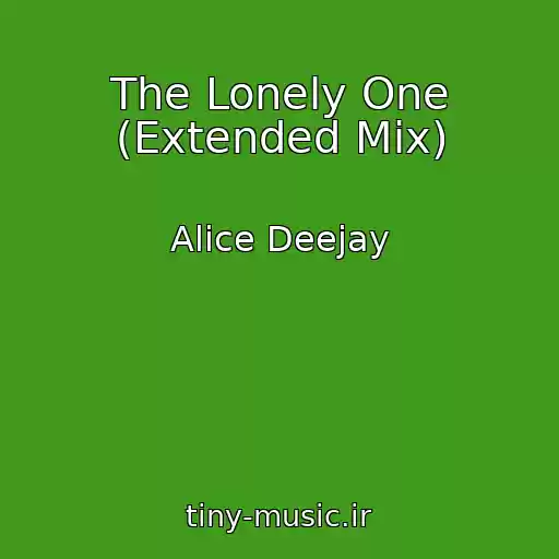کاور آهنگ The Lonely One (Extended Mix) از Alice Deejay