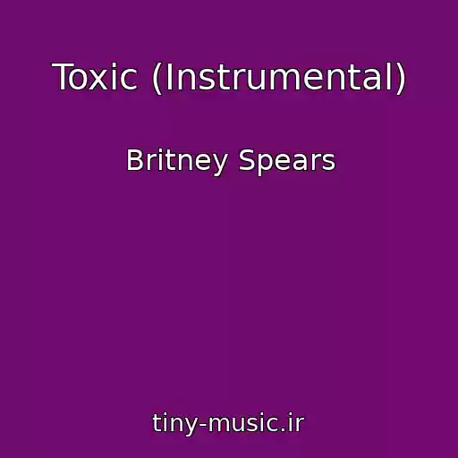 کاور آهنگ Toxic (Instrumental) از Britney Spears