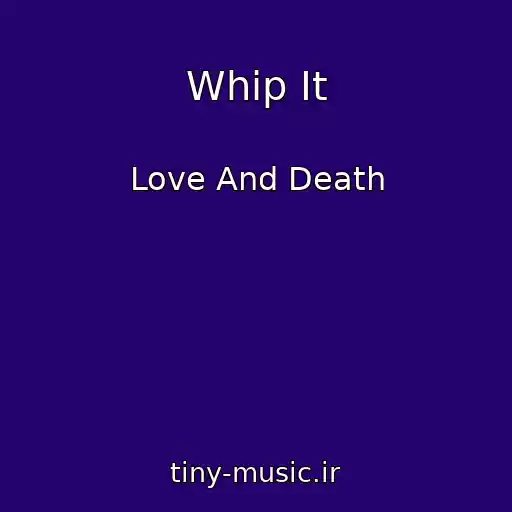 کاور آهنگ Whip It از Love And Death