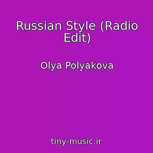 کاور آهنگ Russian Style (Radio Edit) از Olya Polyakova