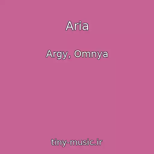 کاور آهنگ Aria از Argy, Omnya