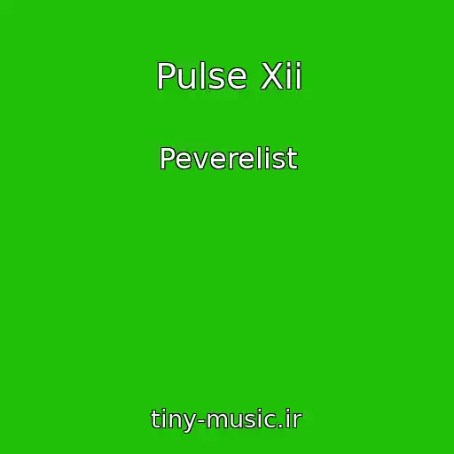 کاور آهنگ Pulse Xii از Peverelist