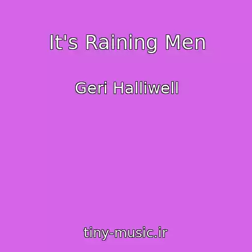 کاور آهنگ It's Raining Men از Geri Halliwell