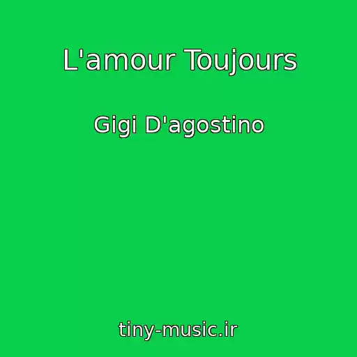 کاور آهنگ L'amour Toujours از Gigi D'agostino