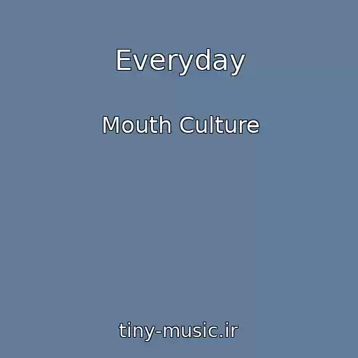 کاور آهنگ Everyday از Mouth Culture