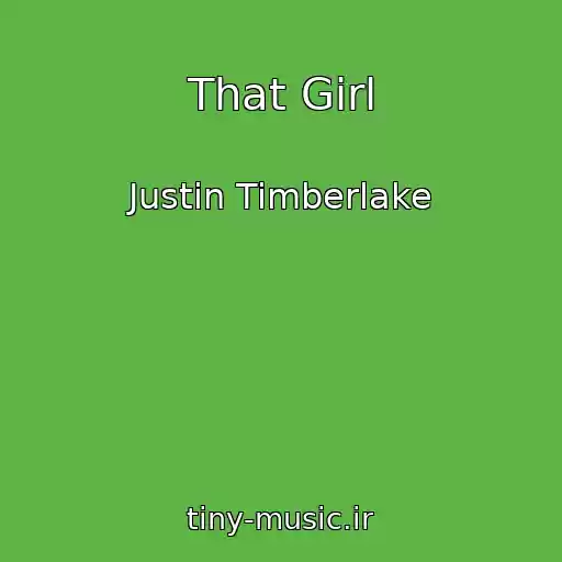 کاور آهنگ That Girl از Justin Timberlake