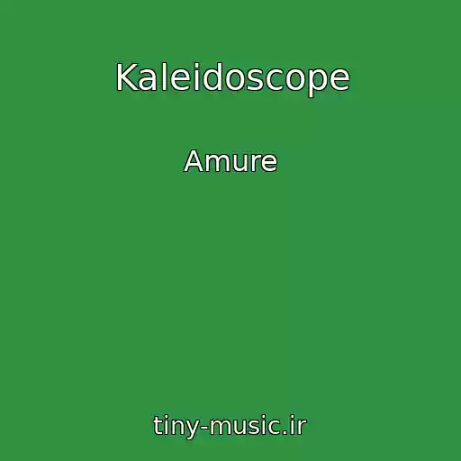 کاور آهنگ Kaleidoscope از Amure