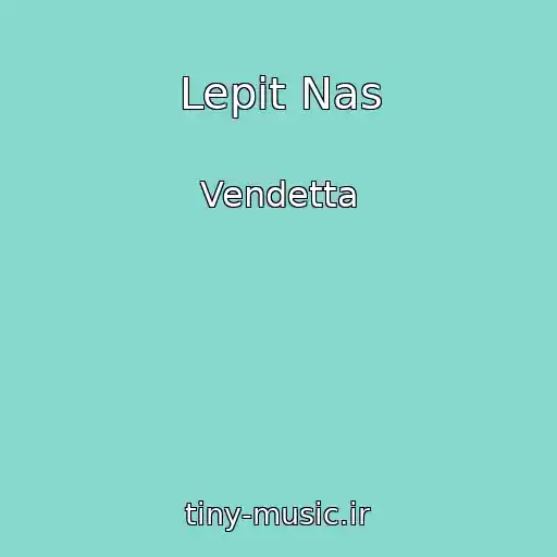 کاور آهنگ Lepit Nas از Vendetta