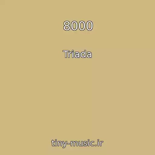 کاور آهنگ 8000 از Triada