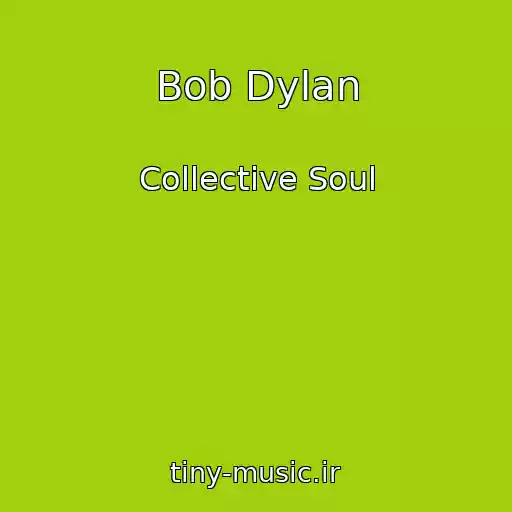 کاور آهنگ Bob Dylan از Collective Soul