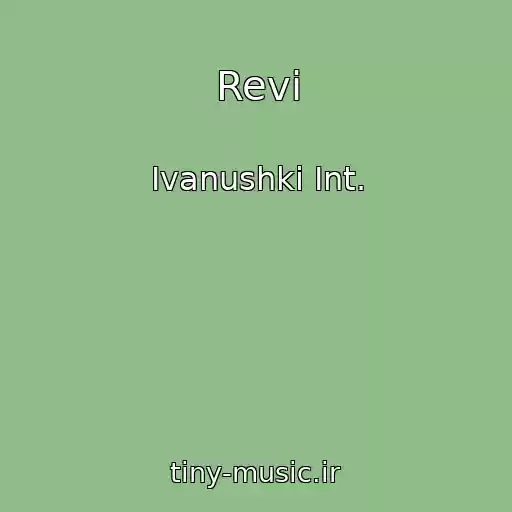 کاور آهنگ Revi از Ivanushki Int.