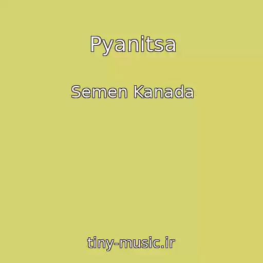 کاور آهنگ Pyanitsa از Semen Kanada