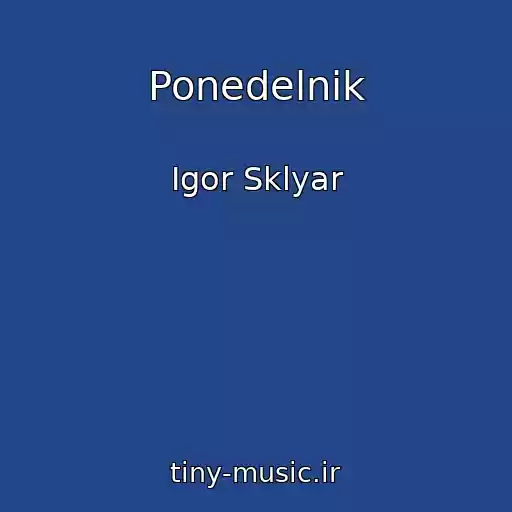 کاور آهنگ Ponedelnik از Igor Sklyar