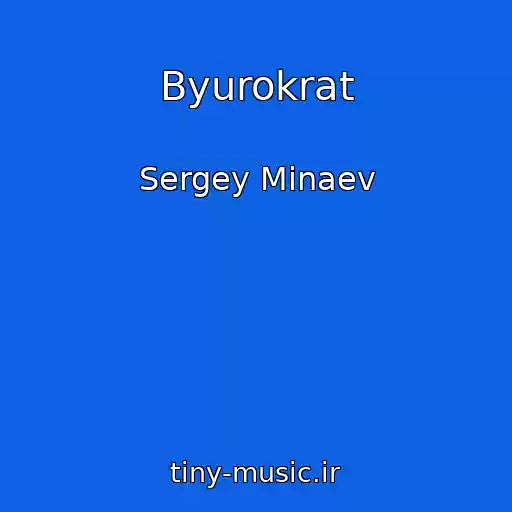 کاور آهنگ Byurokrat از Sergey Minaev