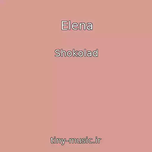 کاور آهنگ Elena از Shokolad