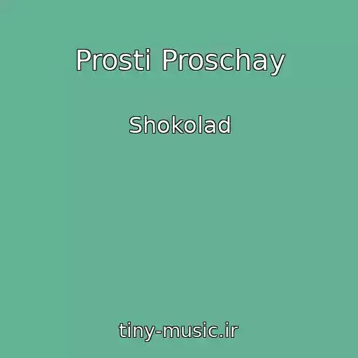 کاور آهنگ Prosti Proschay از Shokolad