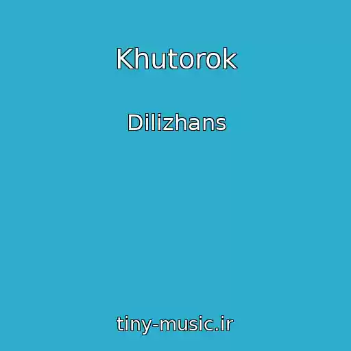 کاور آهنگ Khutorok از Dilizhans