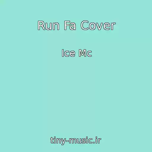 کاور آهنگ Run Fa Cover از Ice Mc
