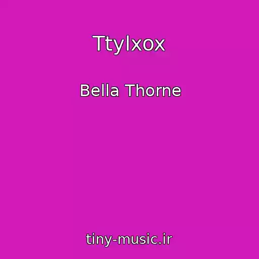 کاور آهنگ Ttylxox از Bella Thorne