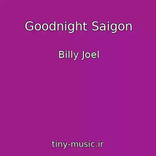 کاور آهنگ Goodnight Saigon از Billy Joel