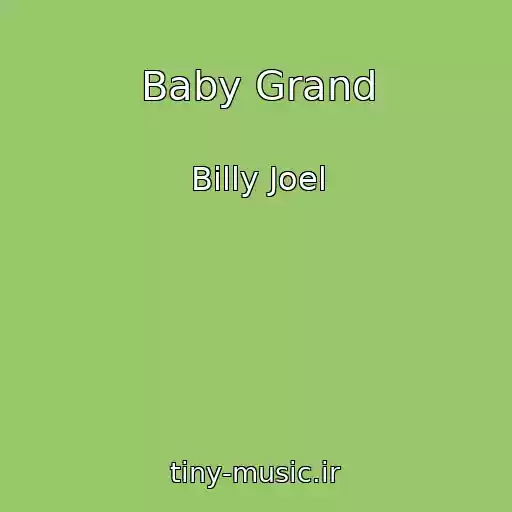 کاور آهنگ Baby Grand از Billy Joel