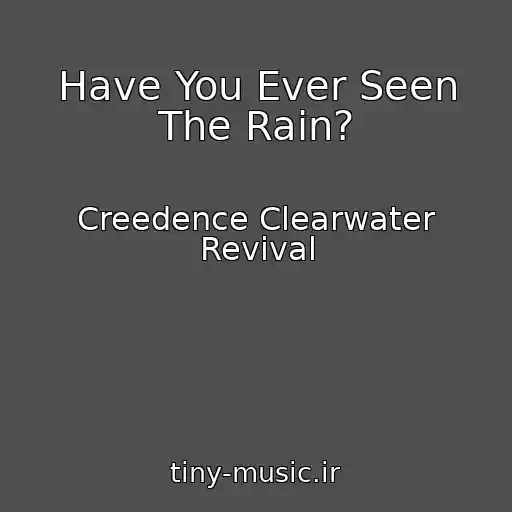 کاور آهنگ Have You Ever Seen The Rain? از Creedence Clearwater Revival