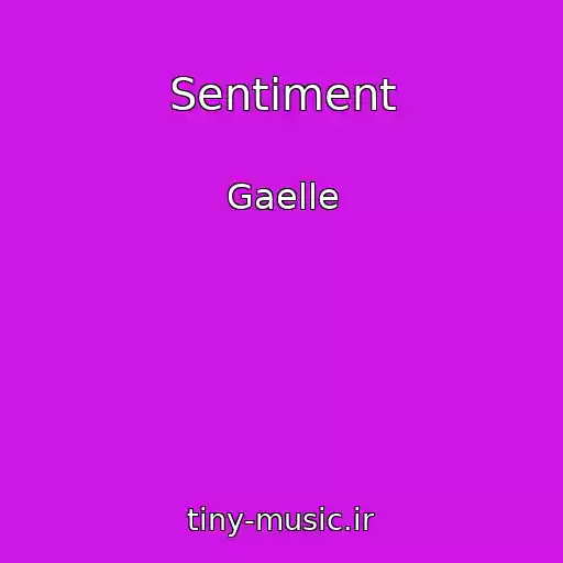 کاور آهنگ Sentiment از Gaelle