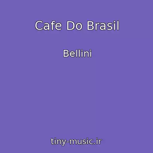 کاور آهنگ Cafe Do Brasil از Bellini