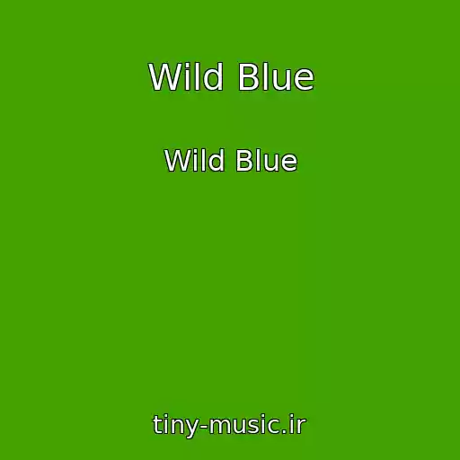 کاور آهنگ Wild Blue از Wild Blue