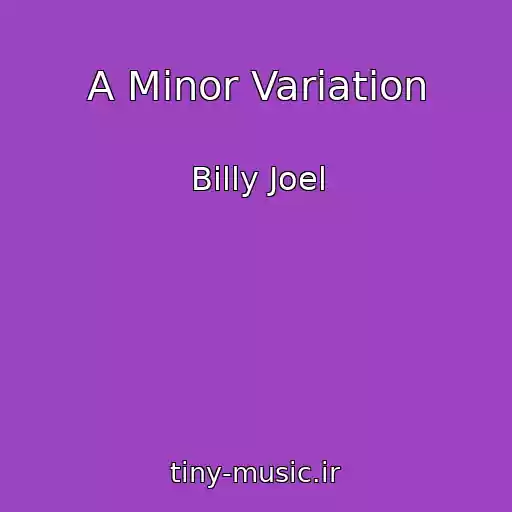 کاور آهنگ A Minor Variation از Billy Joel