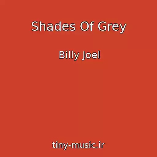 کاور آهنگ Shades Of Grey از Billy Joel