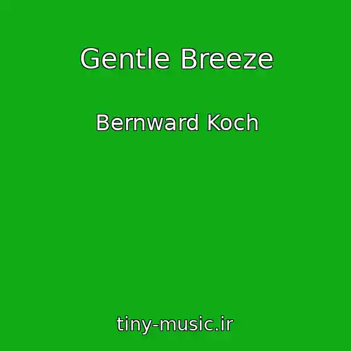 کاور آهنگ Gentle Breeze از Bernward Koch