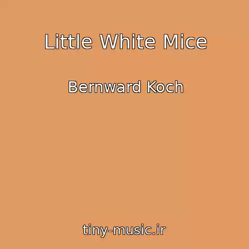 کاور آهنگ Little White Mice از Bernward Koch