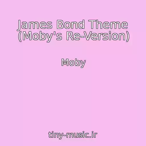 کاور آهنگ James Bond Theme (Moby's Re-Version) از Moby