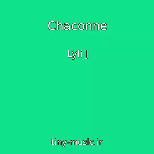 کاور آهنگ Chaconne از Lyli J