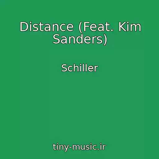 کاور آهنگ Distance (Feat. Kim Sanders) از Schiller