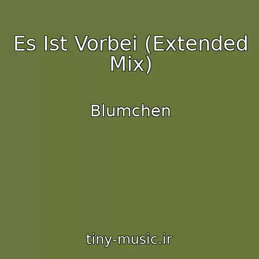 کاور آهنگ Es Ist Vorbei (Extended Mix) از Blumchen
